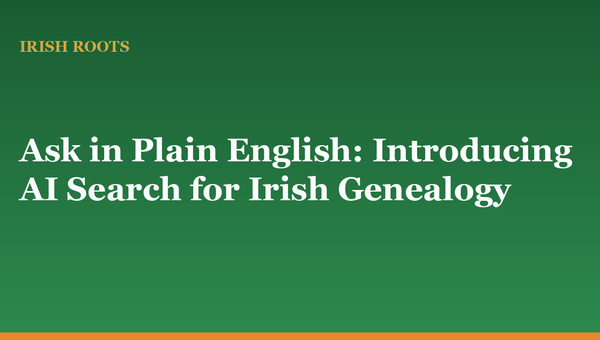 Ask in Plain English: Introducing AI Search for Irish Genealogy